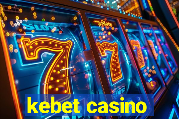 kebet casino